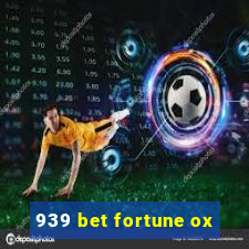 939 bet fortune ox